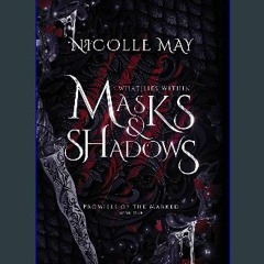 [PDF] eBOOK Read ⚡ What Lies Within Masks & Shadows: Special Edition (Promises of the Marked) [PDF