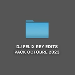 FELIX REY EDITS PACK OCTOBER 2023