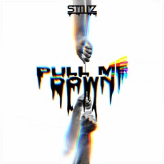 StillZ - Pull Me Down (5K Free Download)
