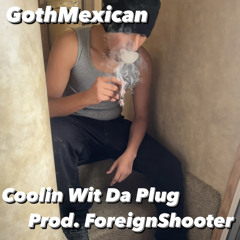 Coolin Wit Da Plug prod. ForeignShooter