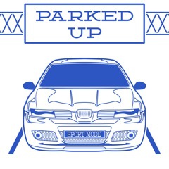 Parked Up - SPORT MODE