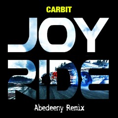Carbit_Joyride(Abedeeny Remix) جویراید_کاربیت_(ریمیکس از عابدینی)