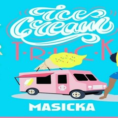 Masicka - Ice Cream Truck