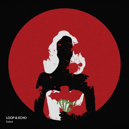 LOOP & ECHO - Faded (Extended Mix)