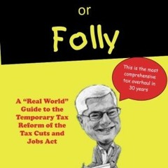 download EBOOK 💜 Fairness or Folly: A "Real World" Guide to the Temporary Tax Reform