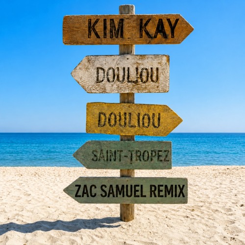 Douliou Douliou Saint-Tropez - Kim Kay (Zac Samuel Remix)