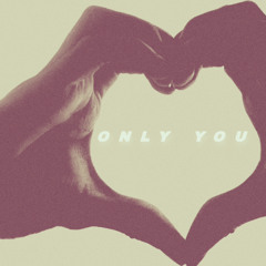 Only You