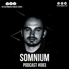 GetLostInMusic - Podcast #083 - Somnium