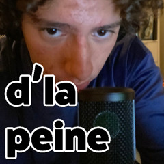 d'la peine