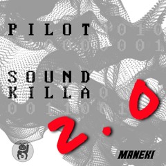 Pilot - Sound Killa 2.0 (FREE DL)
