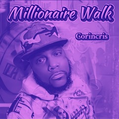 Millionaire Walk[Prod. by Kid Flash]