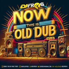 NOW THIS IS OLD DUB V1.0 [EXPLICIT LYRICS]