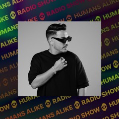 Humans Alike Radio #0009 feat. Markem