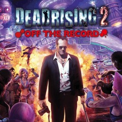 Dead Rising Off The Récord: Death Trap