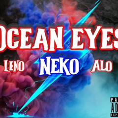 Ocean Eyes Lil Neko Ft. Leno & Alo