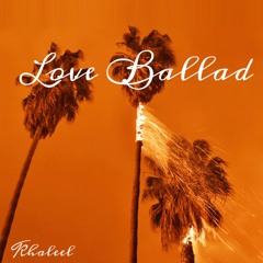 Love Ballad- khaleel