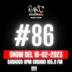 ReggaeWorld Radio Show #86 (Ex-T Session) By Dj Ext (18-02-23)@ Urbano 105.9 FM