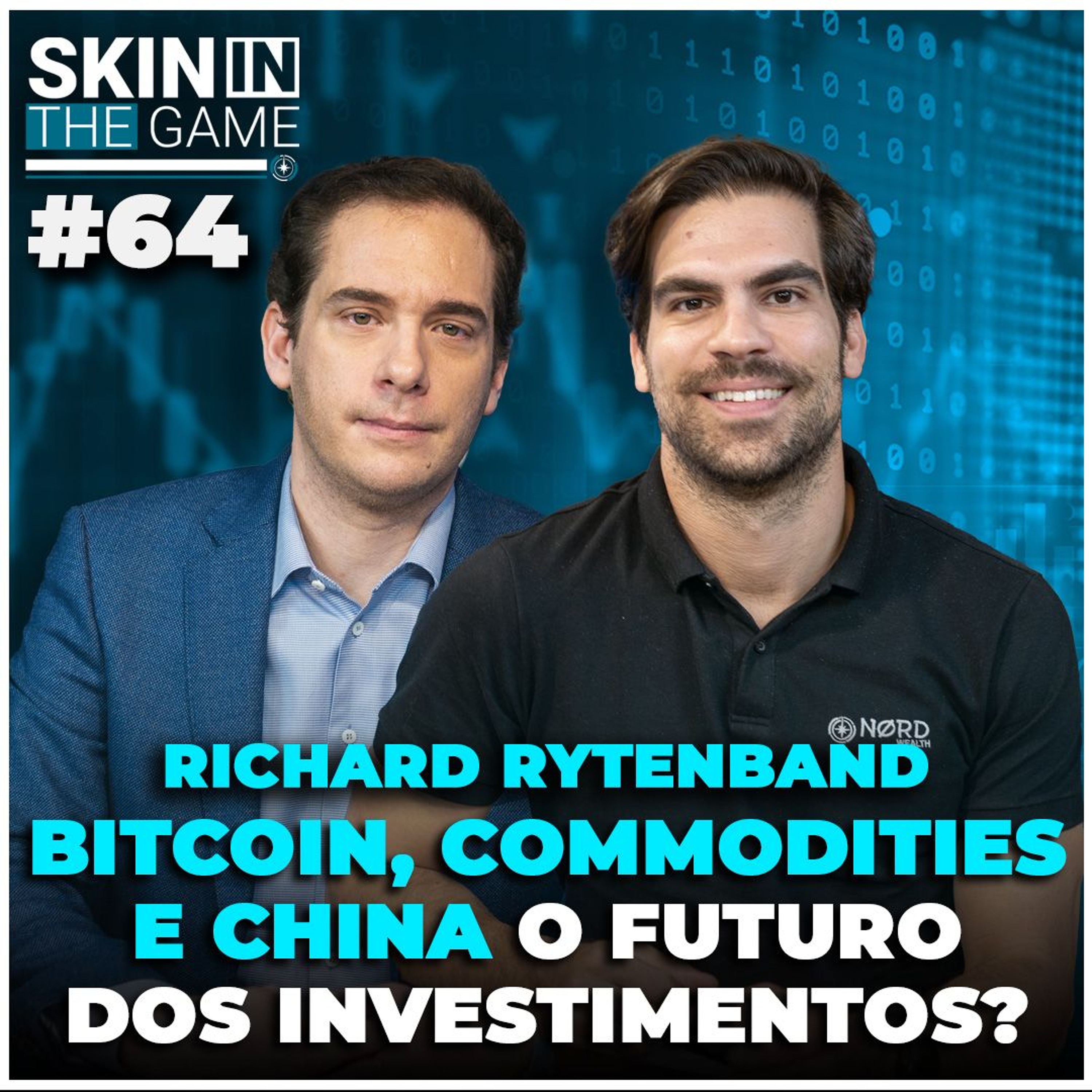 Encontrando as melhores oportunidades do mercado | Skin in The Game #64 com Richard Rytenband