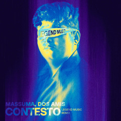 Massuma, Dos Amis - Contesto ( Legend Music Remix) [Extended)
