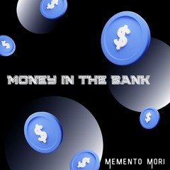 Memento Mori - Money In The Bank (Original Mix)