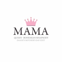Queen - Mama (Daani Edit)