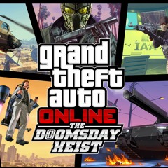 GTA V - Doomsday Heist Act III Music
