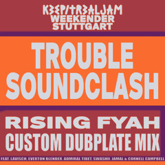Trouble Soundclash 2025 Custom Dubplate Mix - Rising Fyah Sound