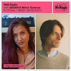 SMS Radio w/ Minor Science @Refuge Worldwide Radio