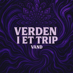 VERDEN I ET TRIP