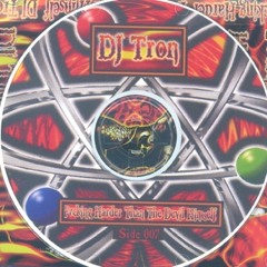 DJ Tron - Fucking Harder Than The Devil Himself - Side 666 (1997)