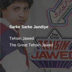 Sarke Sarke Jandiye | Tehseen Jawed