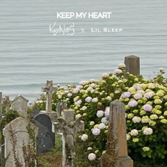 KEEP MY HEART ft.Lil Sleep (prod.Flower x 5head)