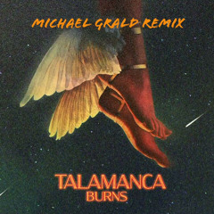 Burns - Talamanca (Michael Grald Remix)