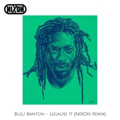 Buju Banton - Legalise It (NIXON Remix) (Free Download)