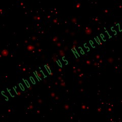StroboKiD Vs Naseweisz Dolle!
