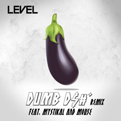 Dumb Dick Remix (feat. Mystikal & Mouse On Tha Track)