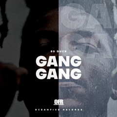 00Duck- Gang Gang
