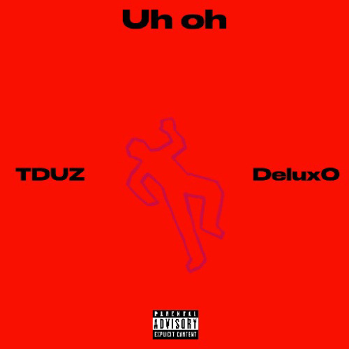 Uh oh feat Delux0
