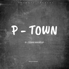 P-TOWN MASHUP