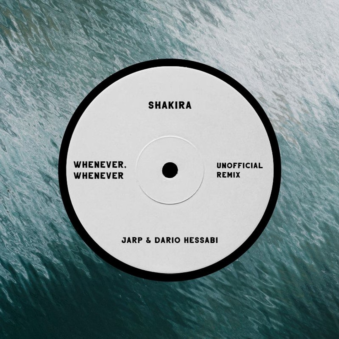 Stream Shakira - Whenever, Wherever (JARP & Dario Hessabi Remix