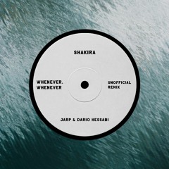 Shakira - Whenever, Wherever (JARP & Dario Hessabi Remix)