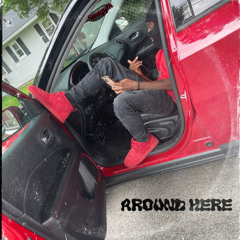AROUND HERE