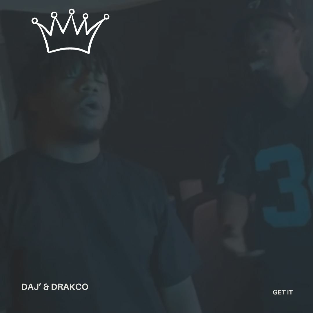 Get It by Daj and Drakco: A 3:12 Self-Produced Record That Stays Up