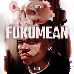 Gunna - fukumean (DJ Ocyn Edit) [PREVIEW FILTERED]