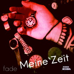 fade - Meine Zeit (prod. Bastl)