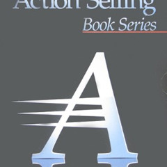 [View] PDF 📰 The Advanced Selling Skills Series (Advanced Action Selling Book Series