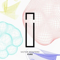 Victor Montero - Pure (Original Mix) *FREE DOWNLOAD*