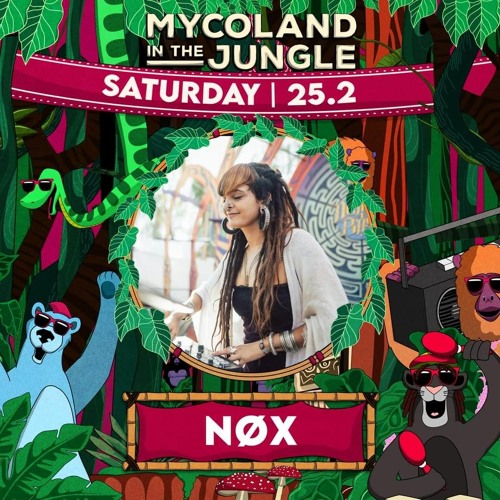 NøX 🌲MycoLand In The Jungle🌲25/02/2023