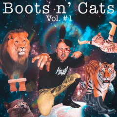 Boots n' Cats Vol. #1