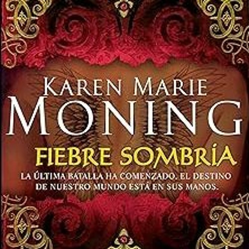 # PDF/Ebook Fiebre sombría (Romantica Paranormal) (Spanish Edition) By Karen Marie Moning (Auth